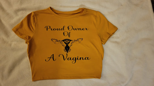 Proud Owner Of A Vagina
